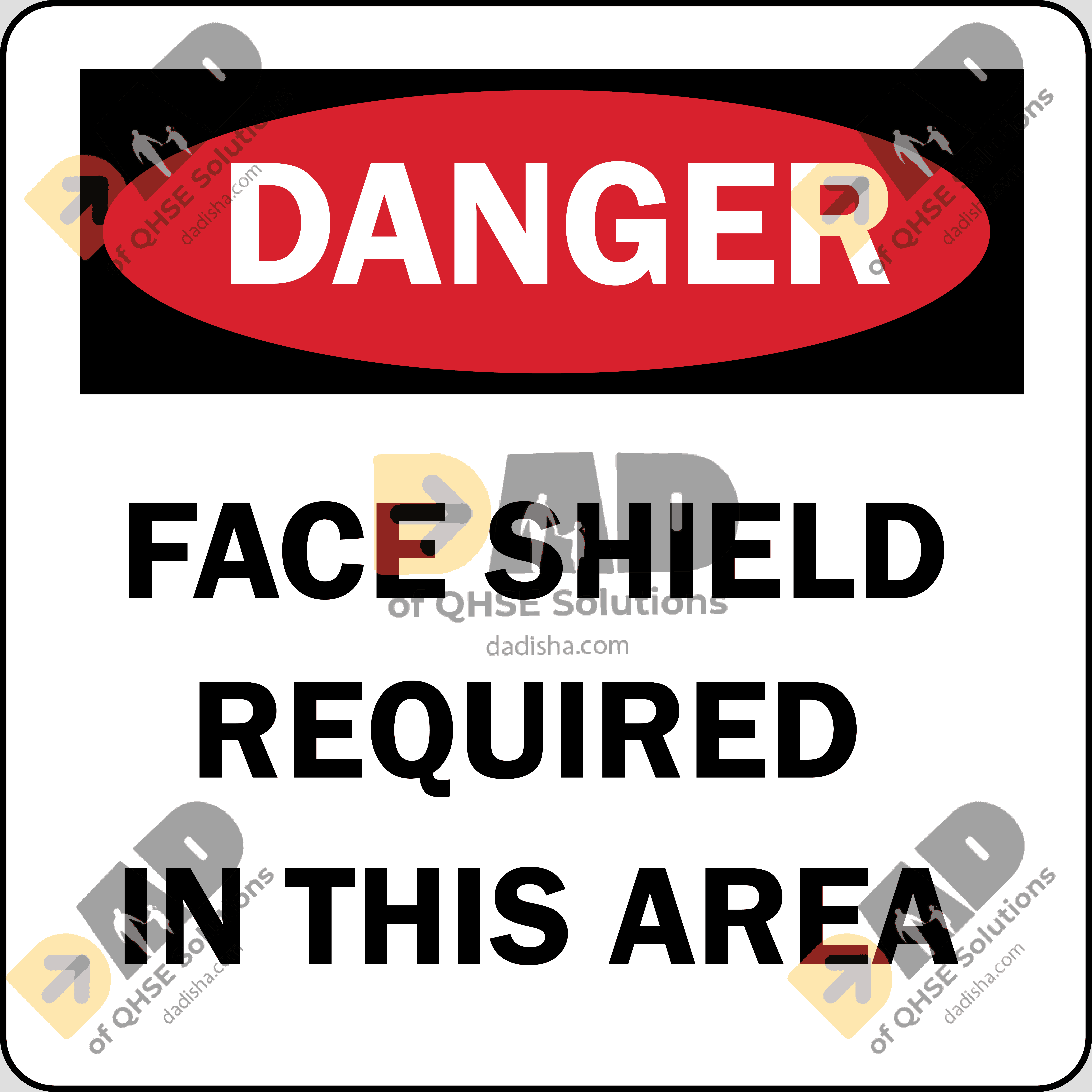 DANGER FACE SHIELD REQUIRED IN THIS AREA