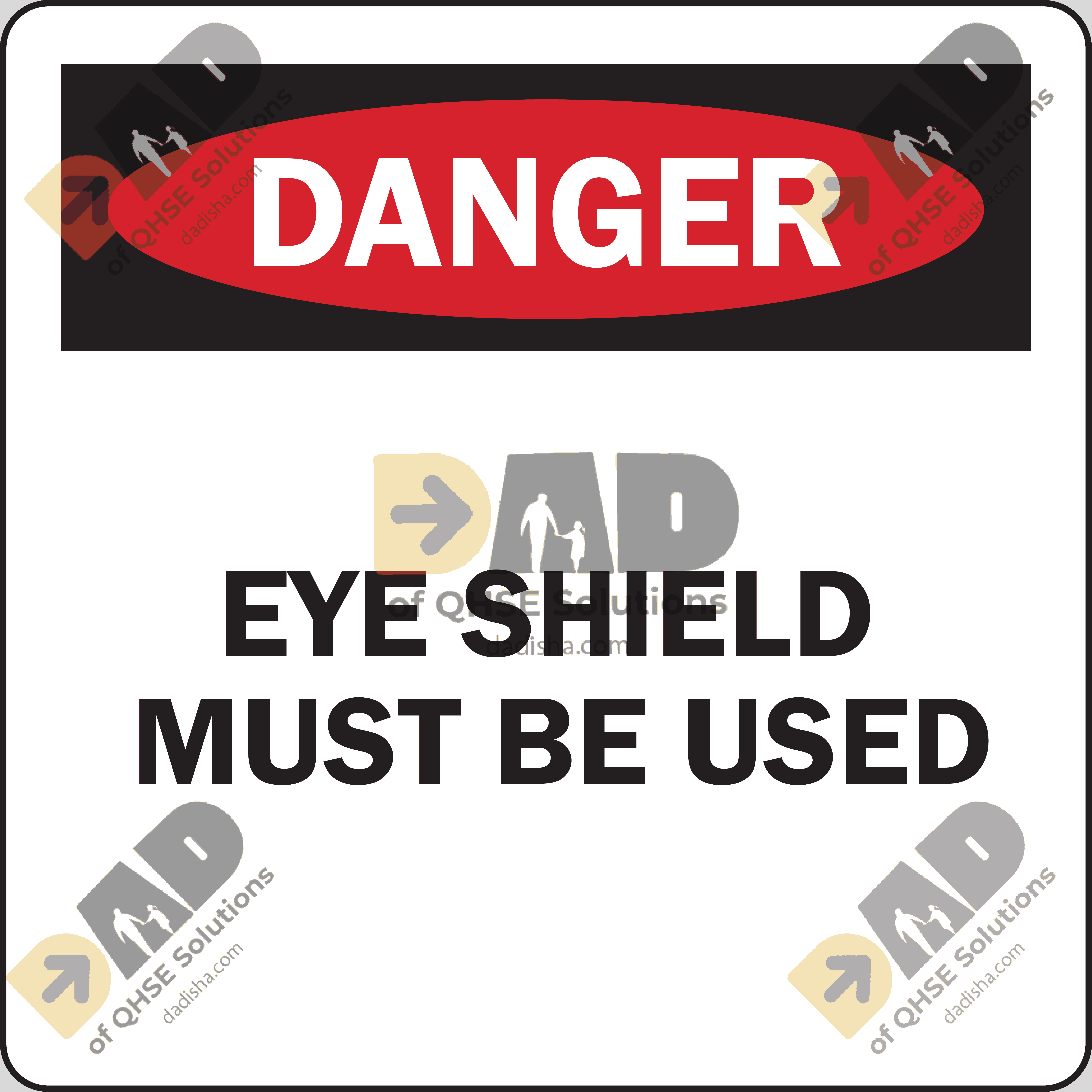 DANGER EYE SHIELD MUST BE USED