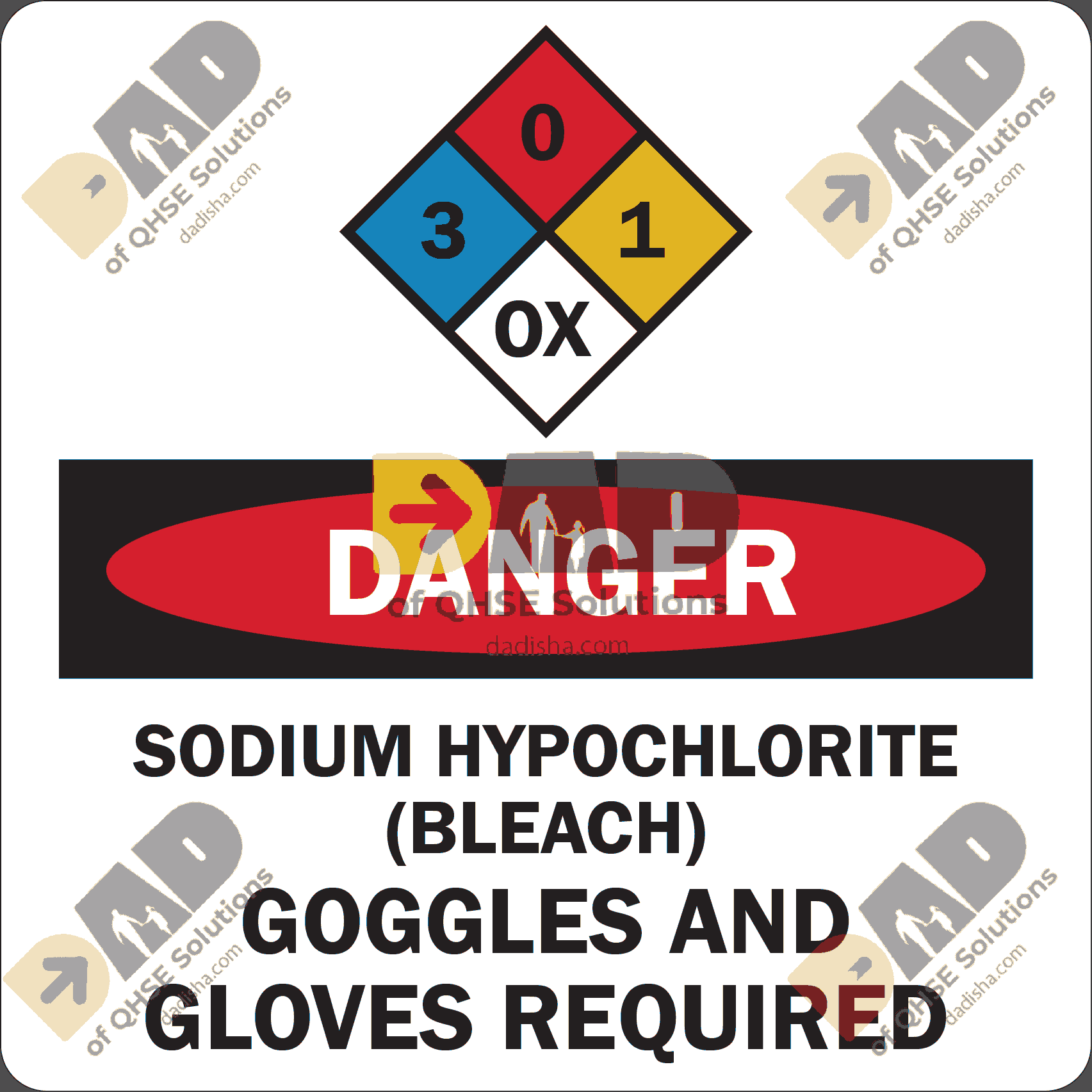 DANGER SODIUM HYPOCHLORITE (BLEACH) GOGGLES AND GLOVES REQUIRED