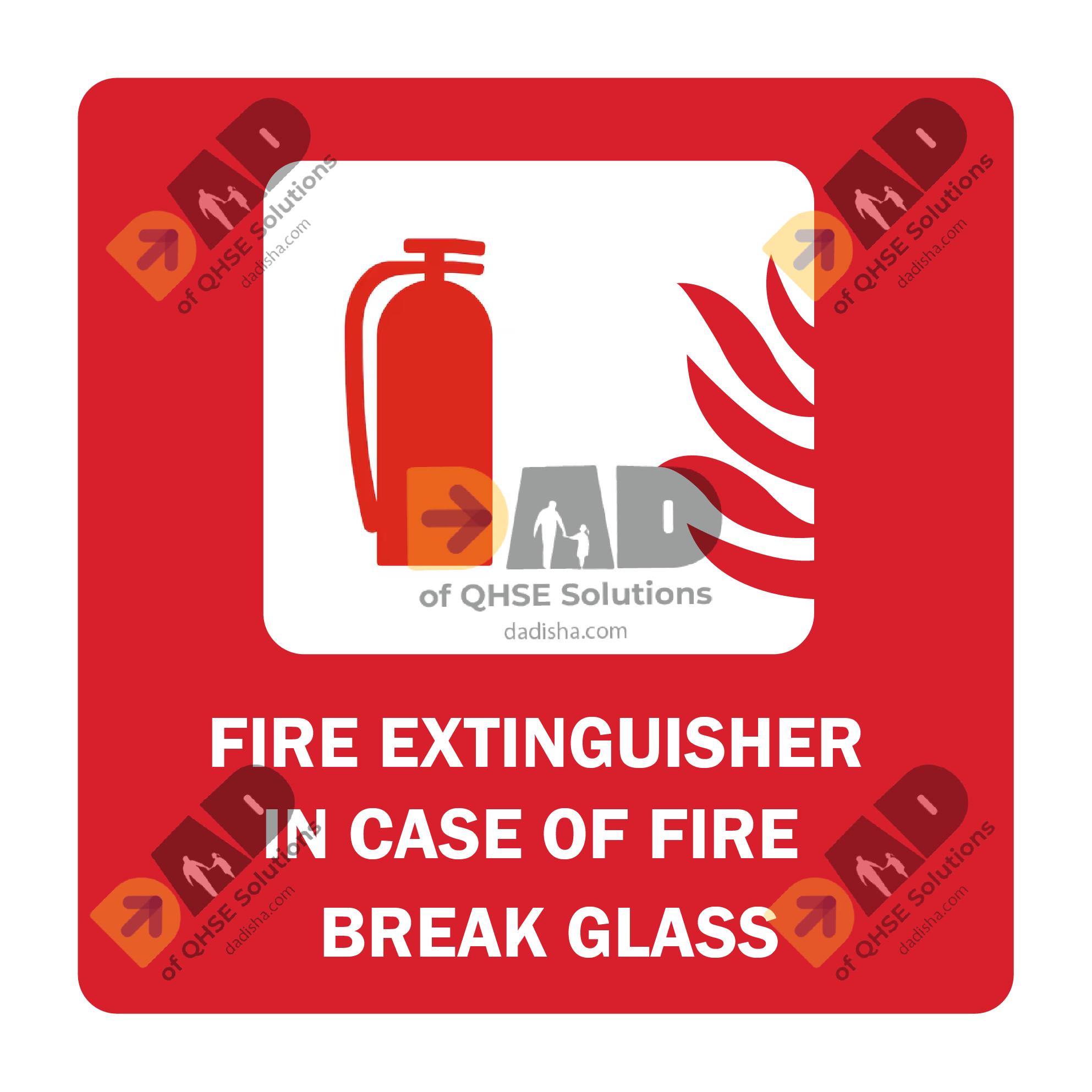 FIRE EXTINGUISHER  IN CASE OF FIRE BREAK GLASS