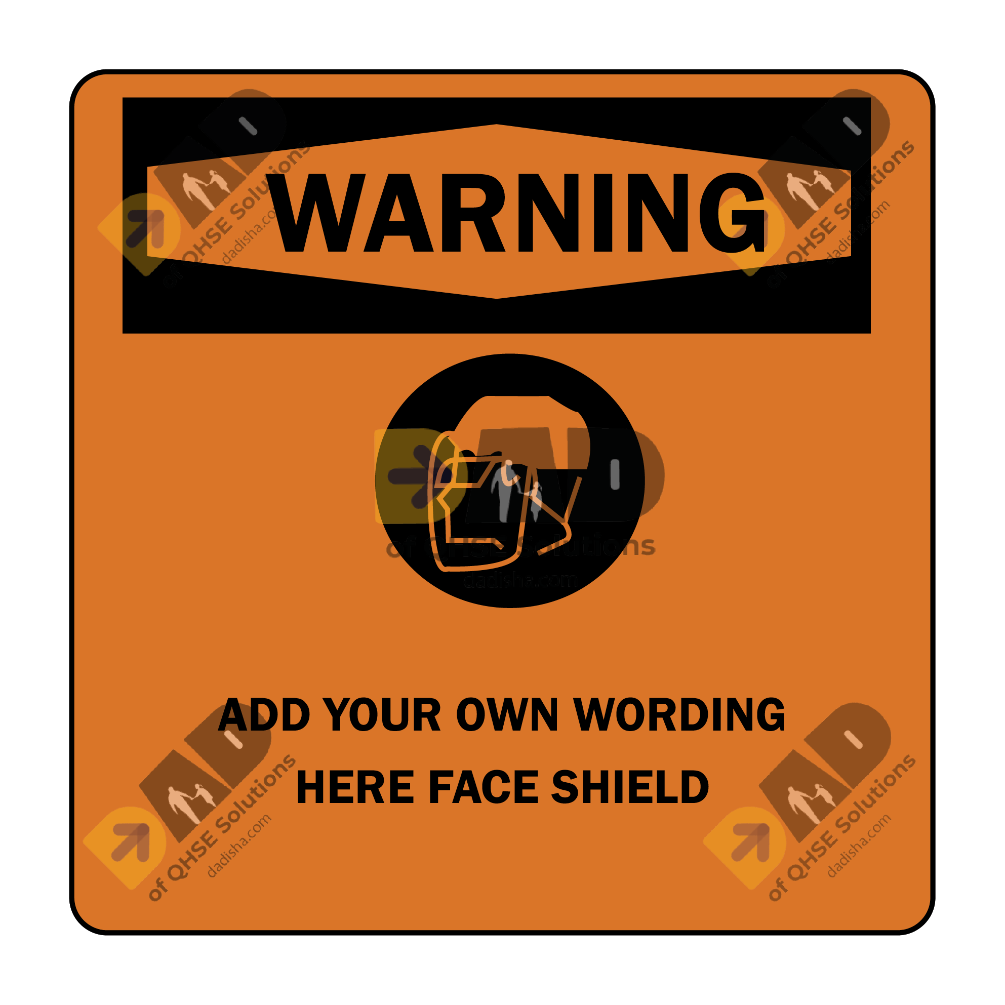 WARNING ADD YOUR OWN WORDING HERE FACE SHIELD