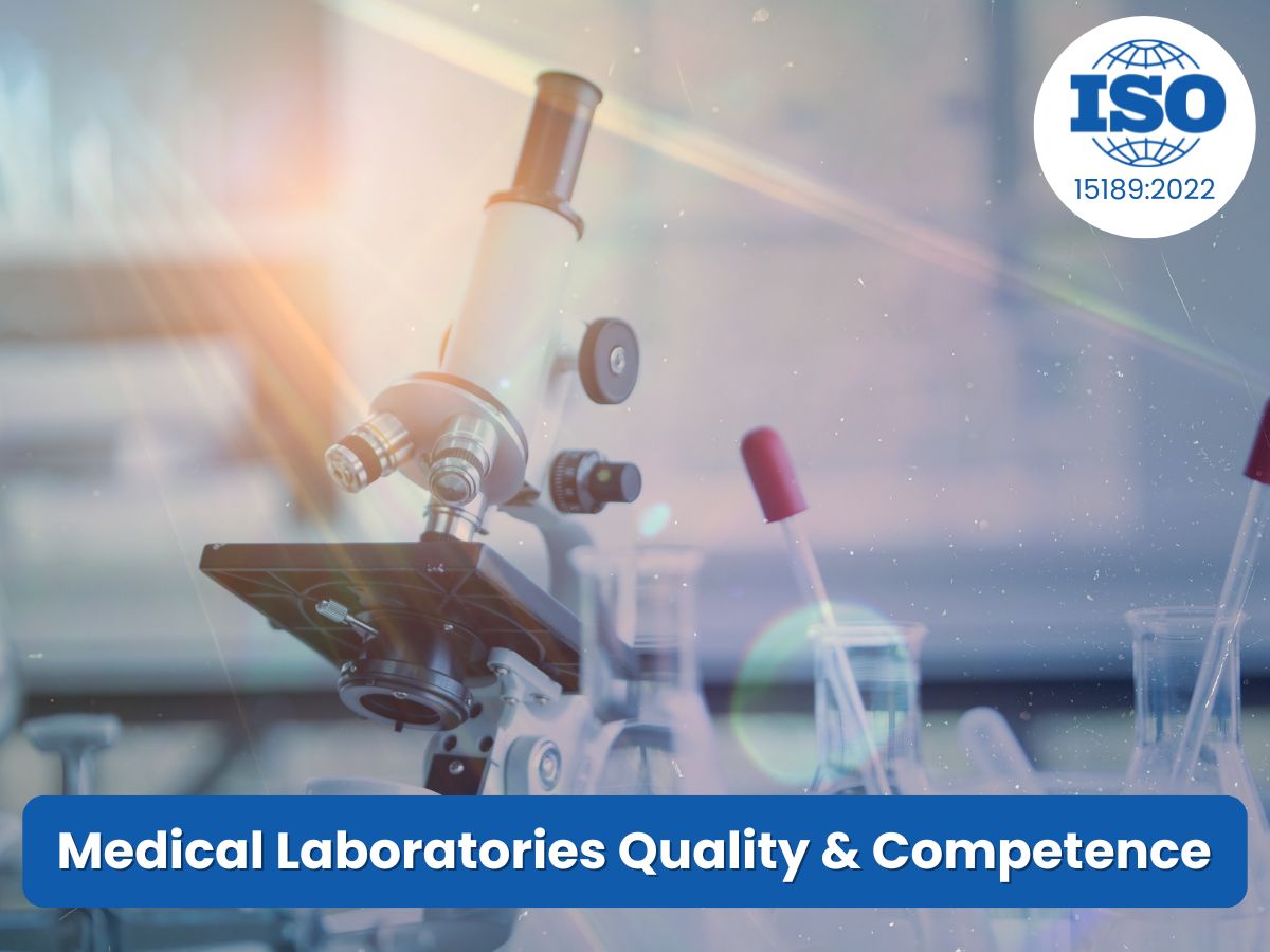 ISO 15189:2022 – Medical Laboratories Quality & Competence